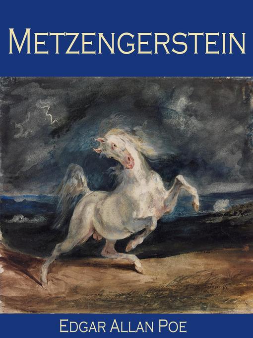 Title details for Metzengerstein by Edgar Allan Poe - Available